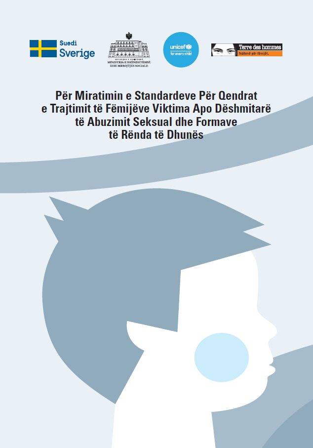Për Miratimin e Standardeve Për Qendrat e Trajtimit të Fëmijëve Viktima Apo Dëshmitarë të Abuzimit Seksual dhe Formave të Rënda të Dhunës